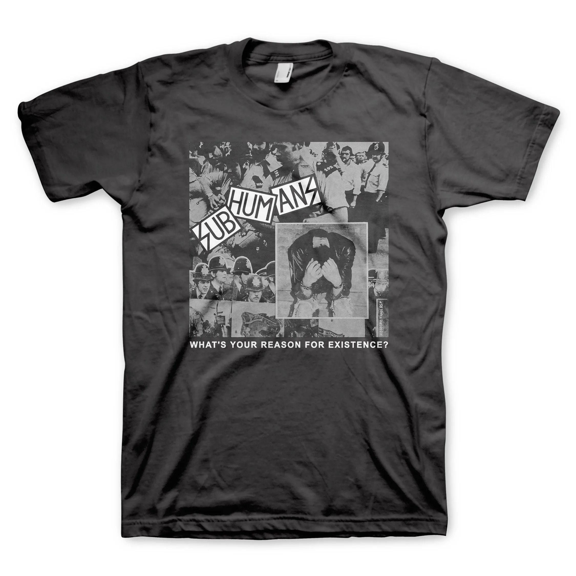 Subhumans Reasons For Existence Shirt